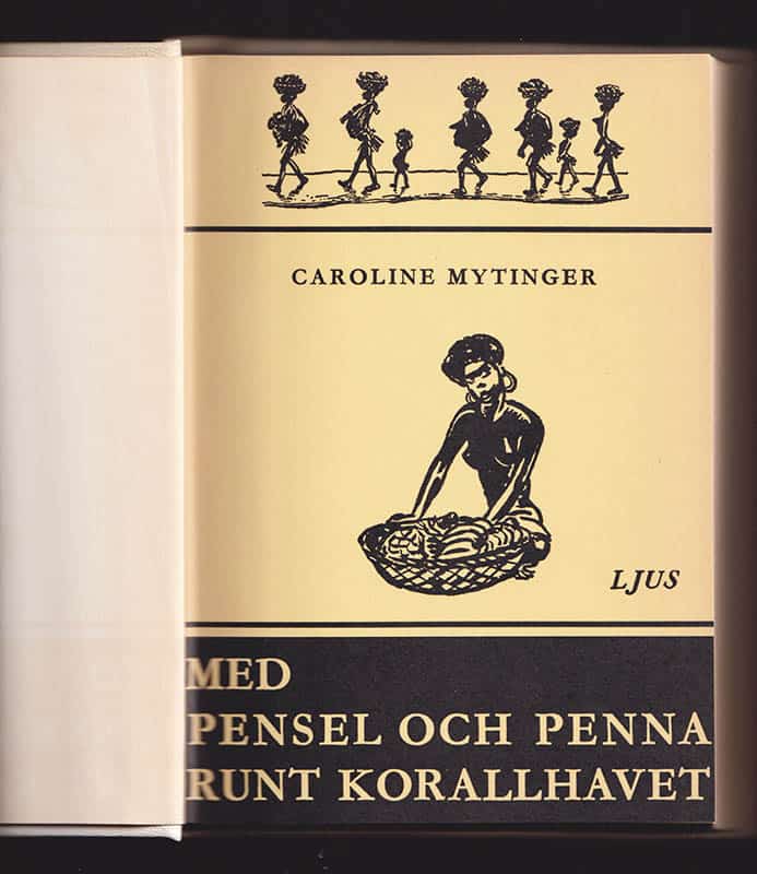 Caroline Mytinger : Med pensel och penna runt Korallhavet