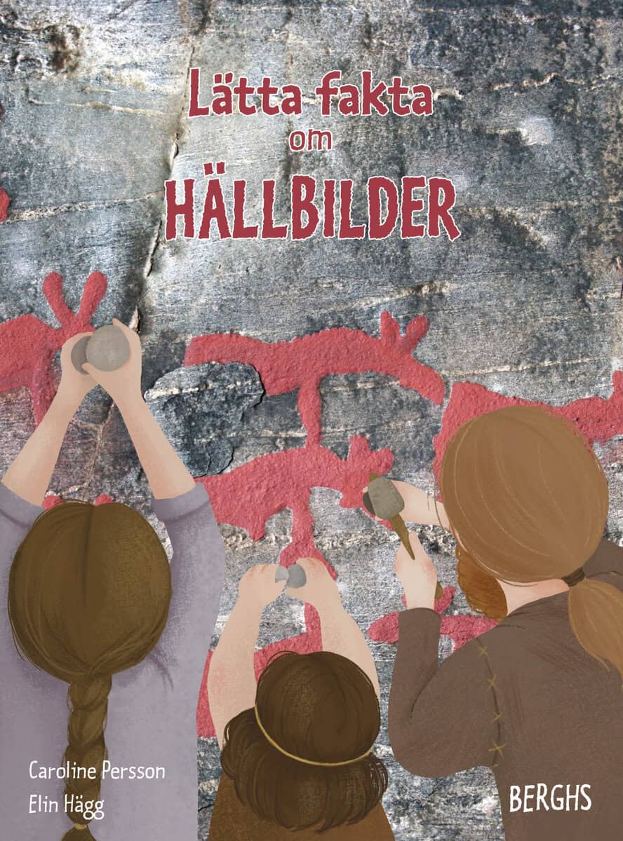 Caroline Persson : Lätta fakta om hällbilder