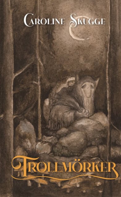 Caroline Skugge : Trollmörker