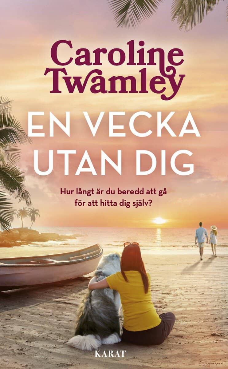Caroline Twamley : En vecka utan dig