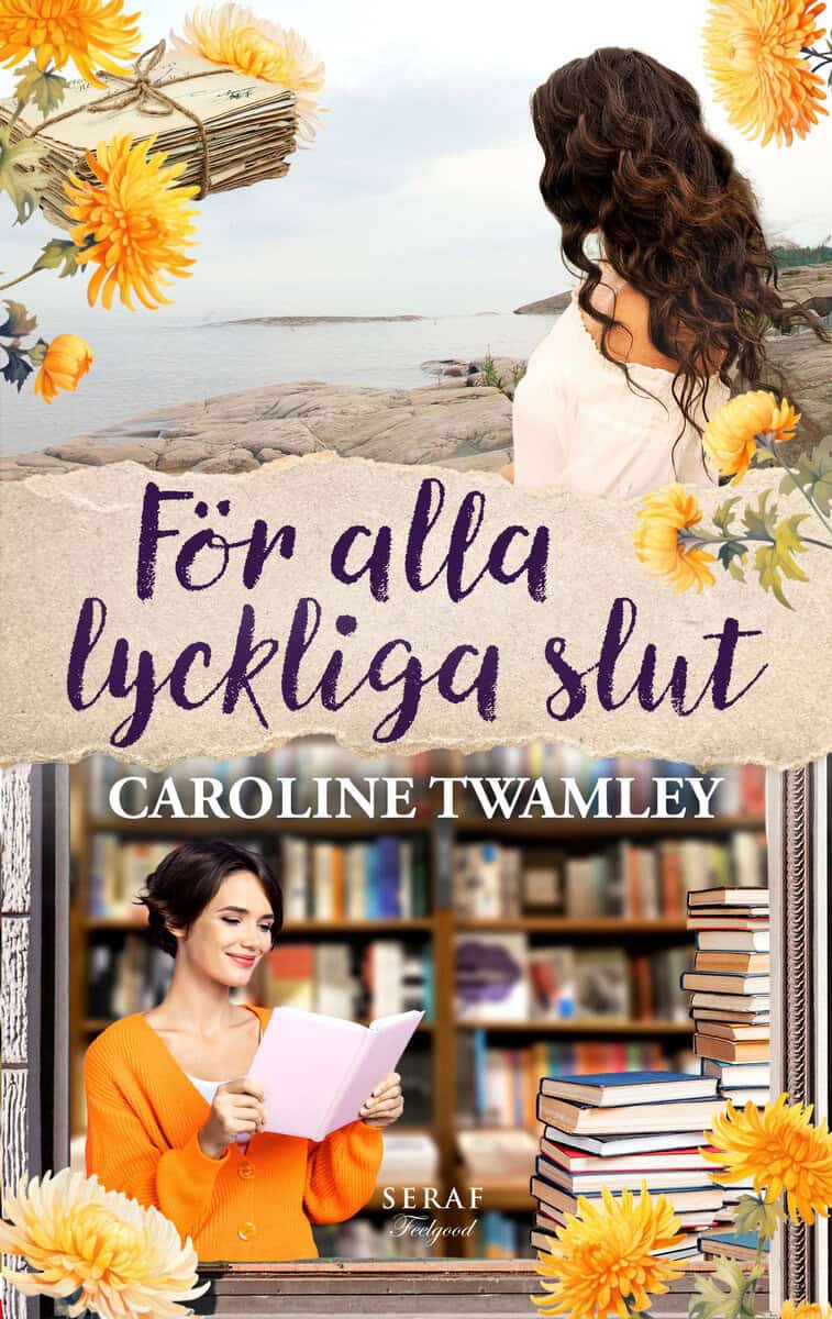 Caroline Twamley : För alla lyckliga slut