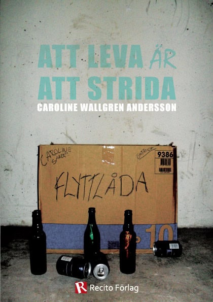 Caroline Wallgren Andersson : Att leva är att strida