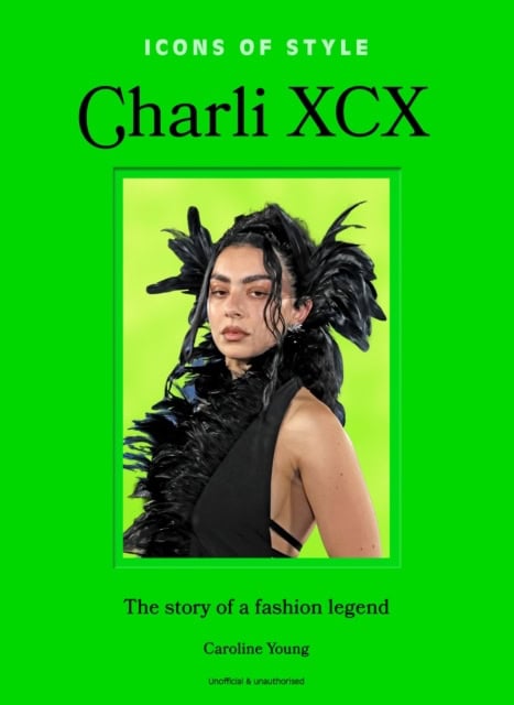 Young, Caroline | ICONS OF STYLE : Charli XCX
