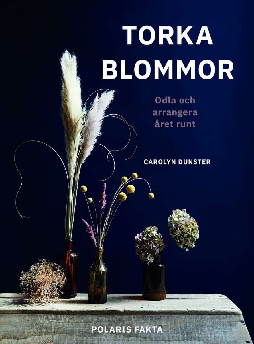 Carolyn Dunster : Torka blommor
