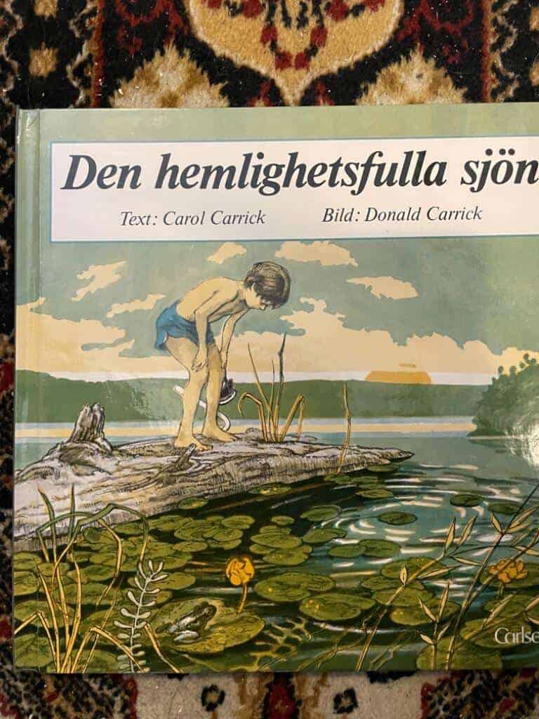 Carrick, Carol ; Carrick, Donald ; Isaksson, Britt : Den hemlighetsfulla sjön
