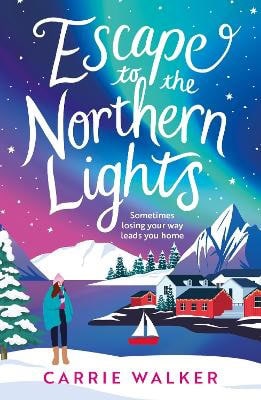 Carrie Walker : Escape to the Northern Lights