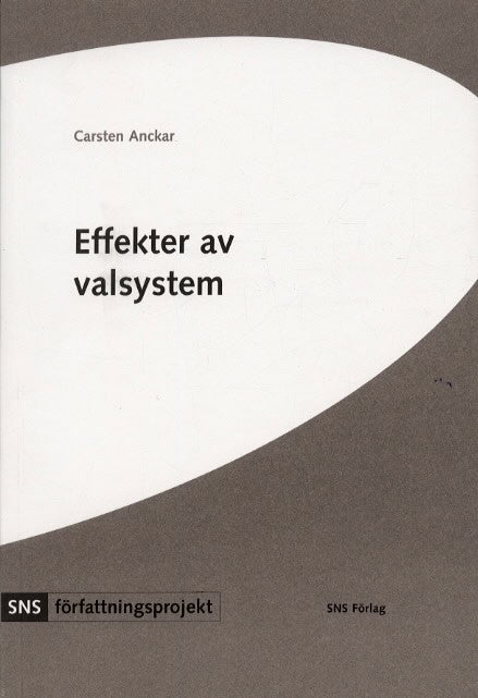 Carsten Anckar : Effekter av valsystem : en studie av 80 stater