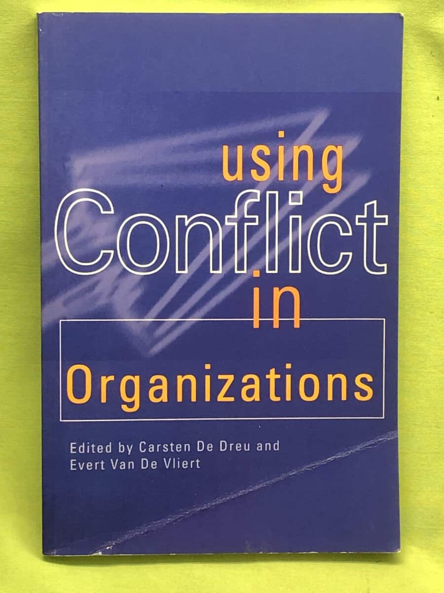 Carsten K W De Dreu ; Evert Van De Vliert : Using conflict in organizations