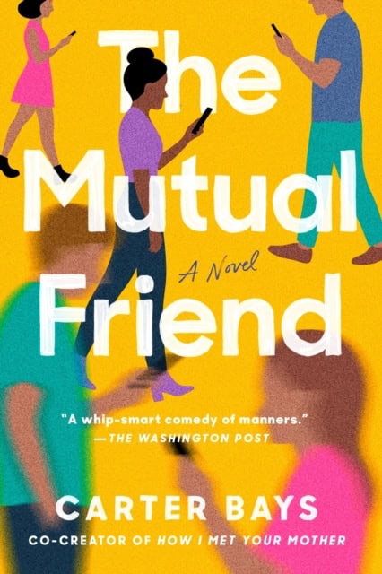 Carter Bays : The Mutual Friend
