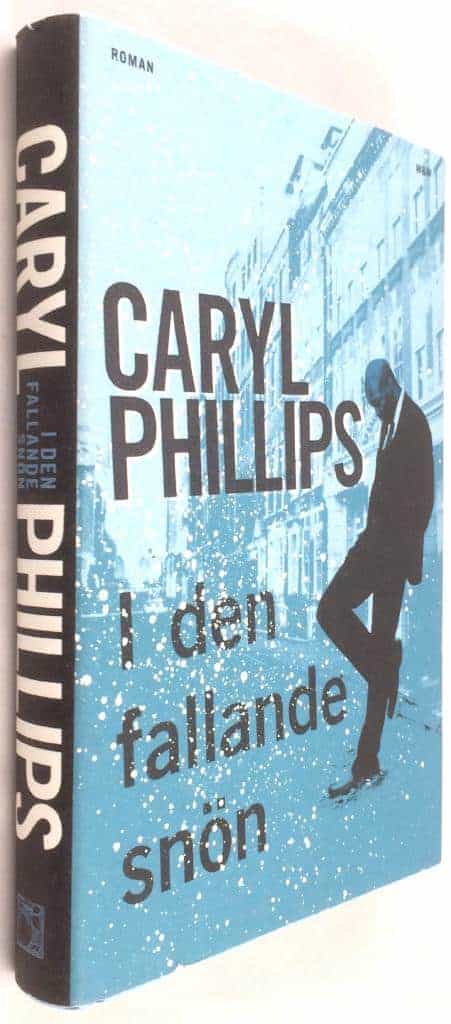 Caryl Phillips : I den fallande snön