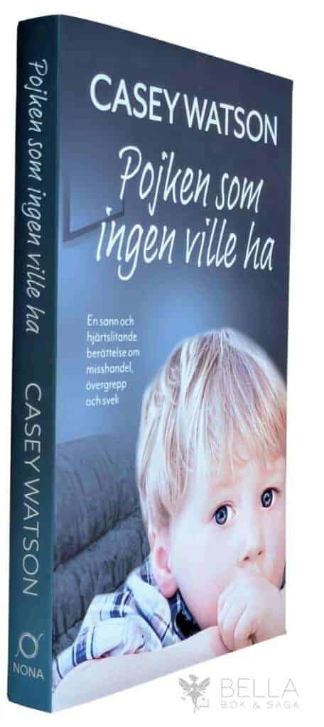 Casey Watson : Pojken som ingen ville ha