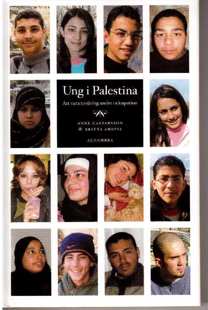 Casparsson, Anne ; Abotsi, Britta : Ung i Palestina. Att vara tonåring under ockupation