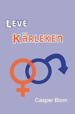 Casper Blom : Leve Kärleken