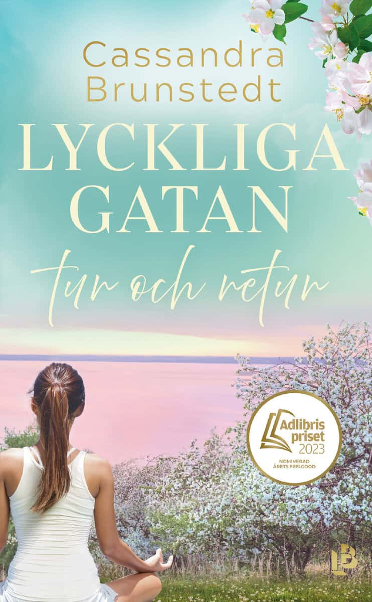 Cassandra Brunstedt : Lyckliga gatan tur och retur