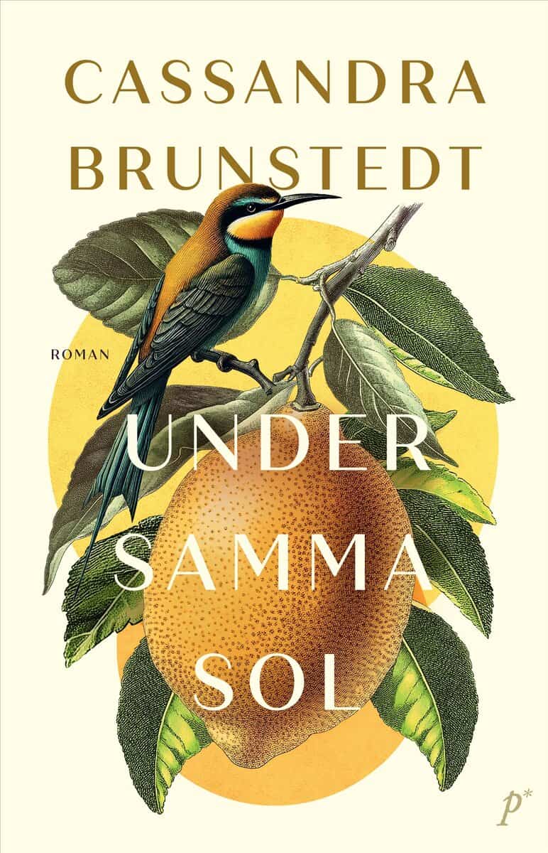 Cassandra Brunstedt : Under samma sol