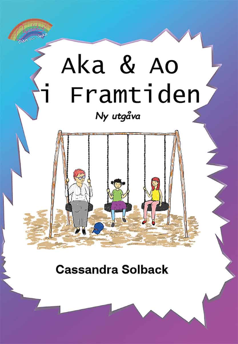 Cassandra Solback : Aka & Ao i framtiden