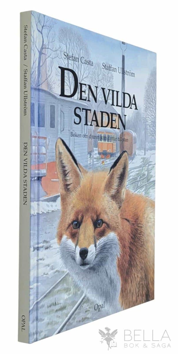 Casta, Stefan ; Ullström, Staffan : Den vilda staden