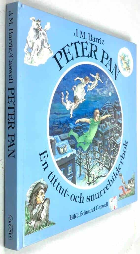 Caswell, Edmund ; Barrie, J. M. ; Gripe, Camilla : Peter Pan - En tittut- och snurrebilderbok