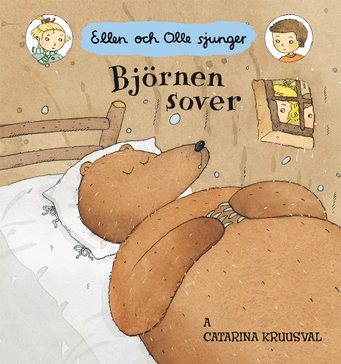 Catarina Kruusval : Björnen sover : Ellen och Olle sjunger