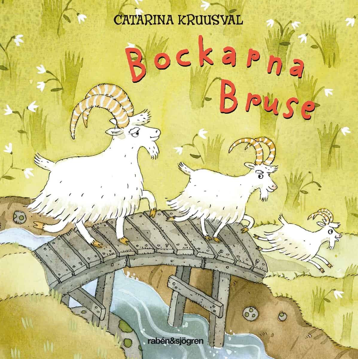 Catarina Kruusval : Bockarna Bruse