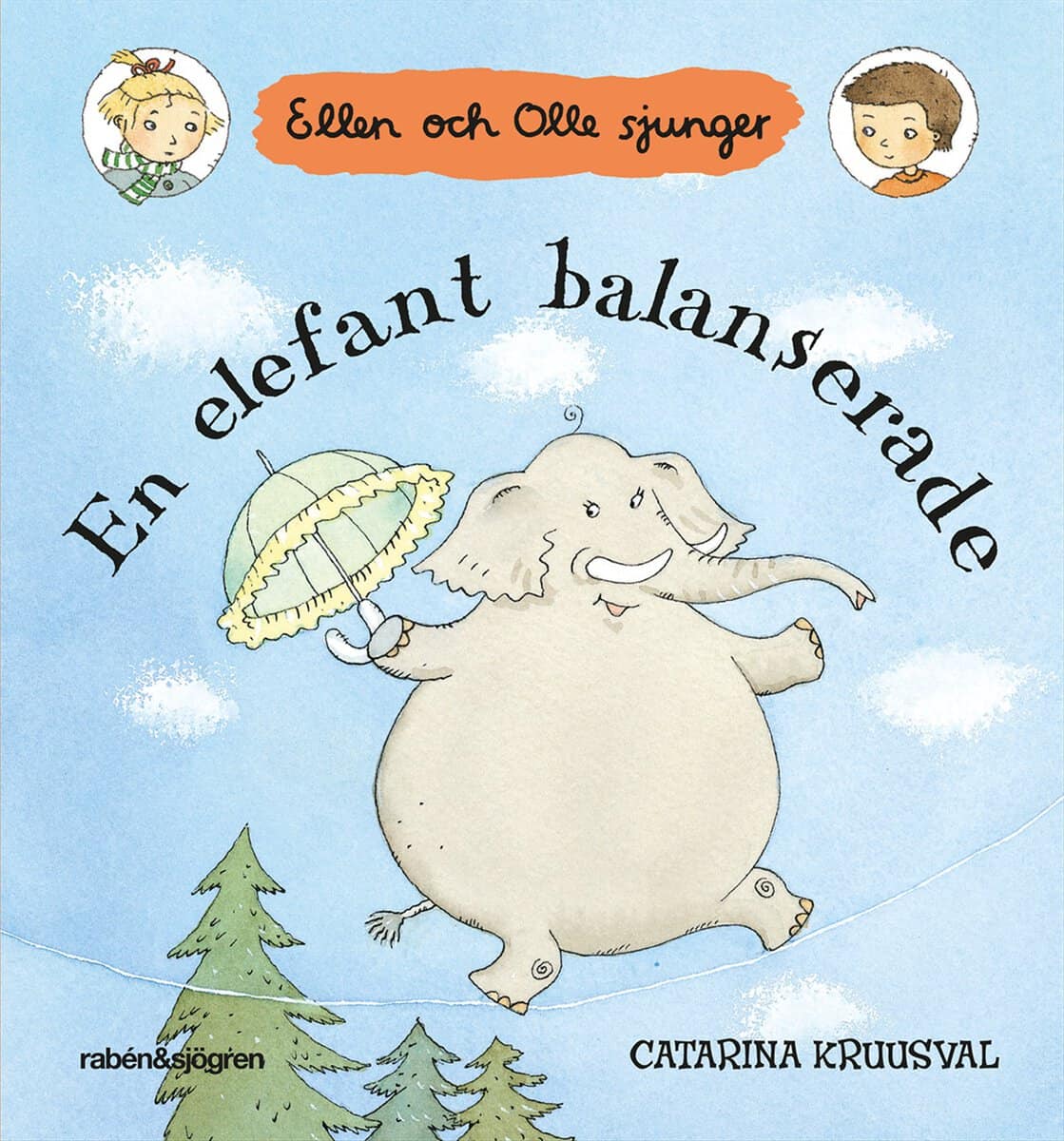 Catarina Kruusval : En elefant balanserade