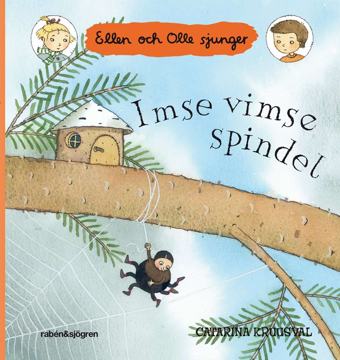 Catarina Kruusval : Imse vimse spindel