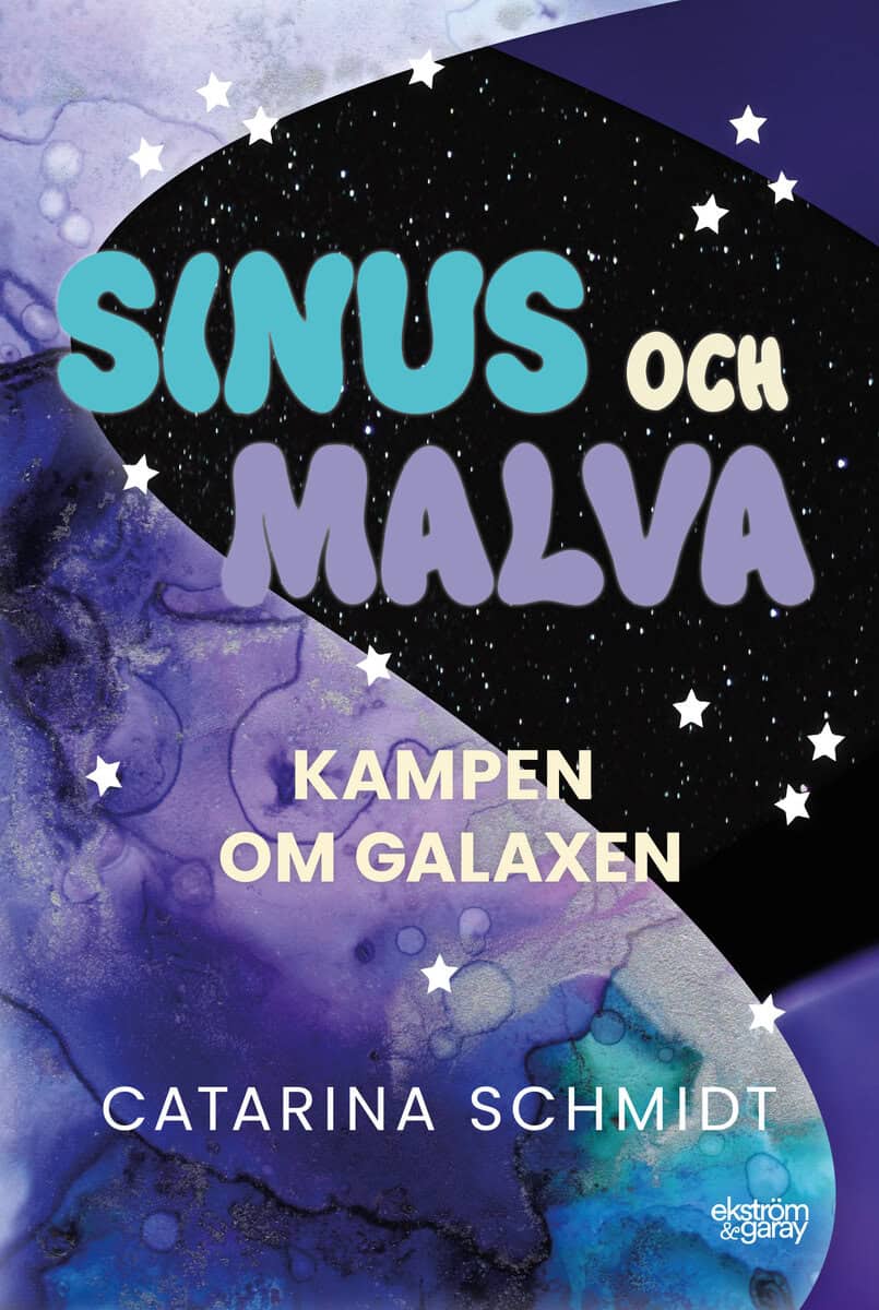 Catarina Schmidt : Sinus och Malva:  kampen om galaxen