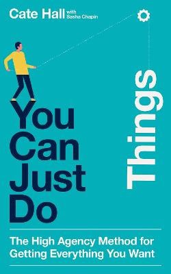 Cate Hall : You Can Just Do Things