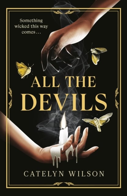 Catelyn Wilson : All The Devils