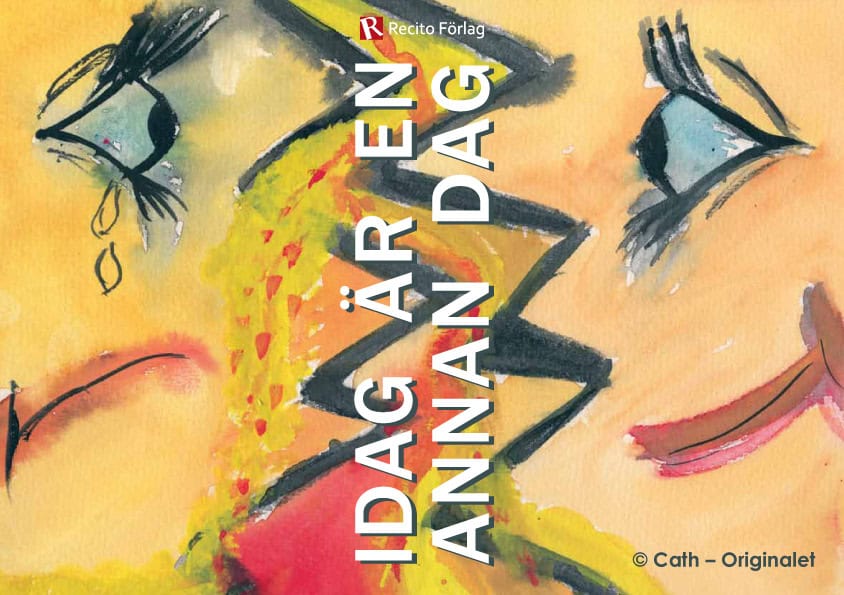 Cath Blomkvist : Idag är en annan dag