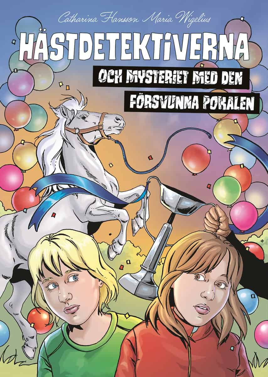 Catharina Hansson : Hästdetektiverna och mysteriet med den försvunna pokalen