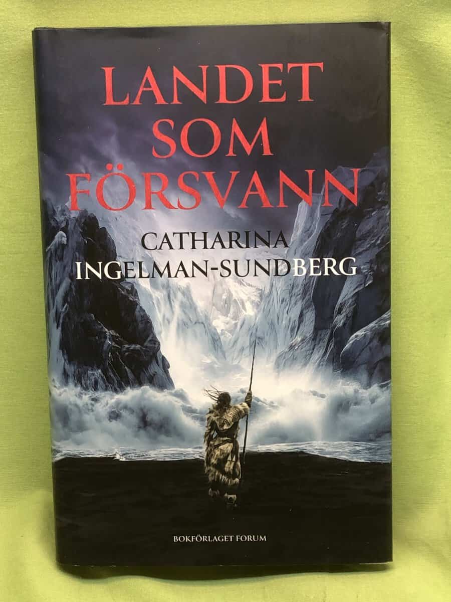 Catharina Ingelman-Sundberg : Landet som försvann