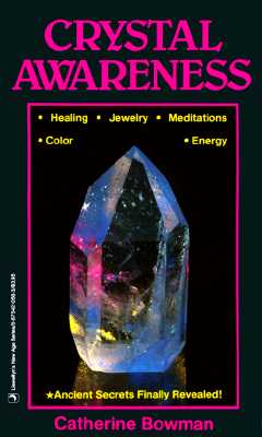 Catherine Bowman : Crystal awareness