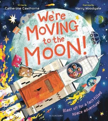 Catherine Cawthorne : We're Moving to the Moon!