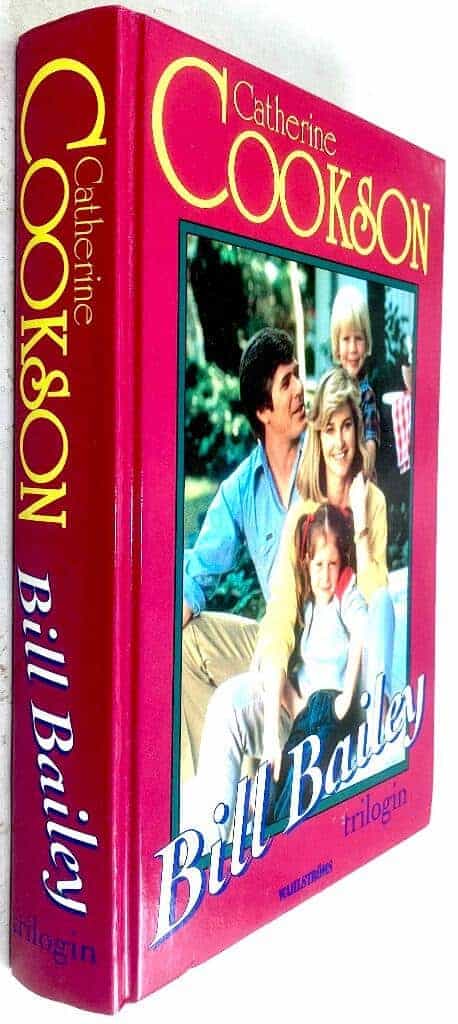 Catherine Cookson : Bill Bailey trilogin [Samlingsvolym] Bill Bailey / Bill Baileys värld / Bill Baileys dotter
