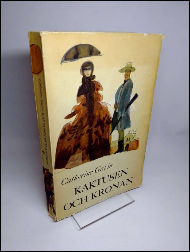 Catherine Gavin : Kaktusen och kronan