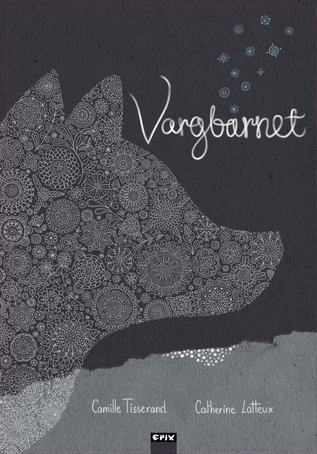 Catherine Latteux : Vargbarnet