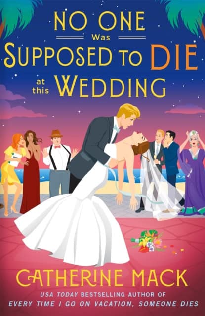 Catherine Mack : No one was Supposed to Die at this Wedding