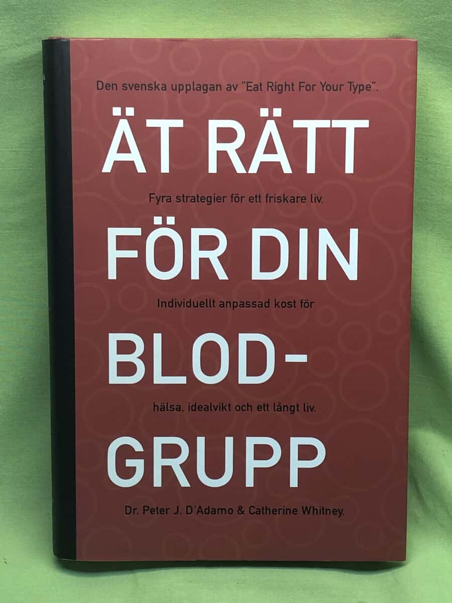 Catherine Whitney Peter J D´Adamo : Ät rätt för din blodgrupp