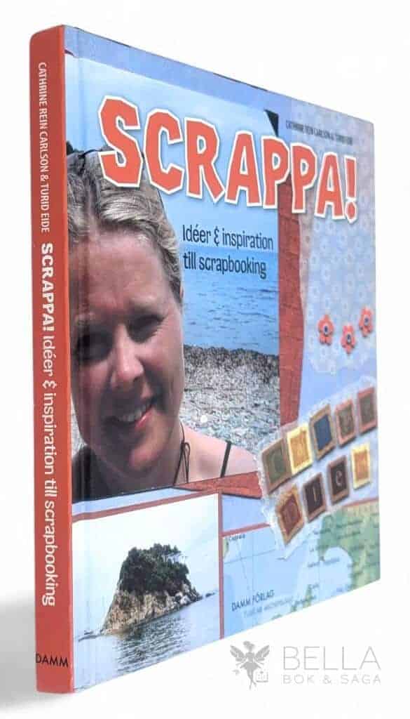Cathrine Rein Carlsson ; Turid Eide : Scrappa!
