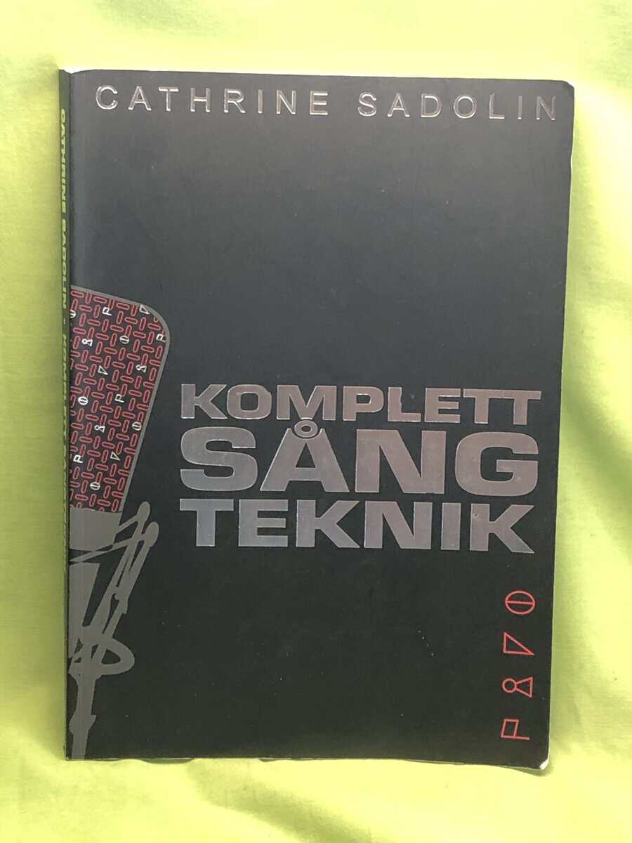 Cathrine Sadolin : Komplett sångteknik (inkl CD)