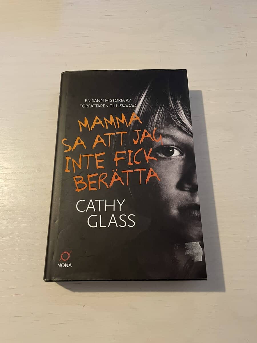 Cathy Glass : Mamma sa att jag inte fick berätta