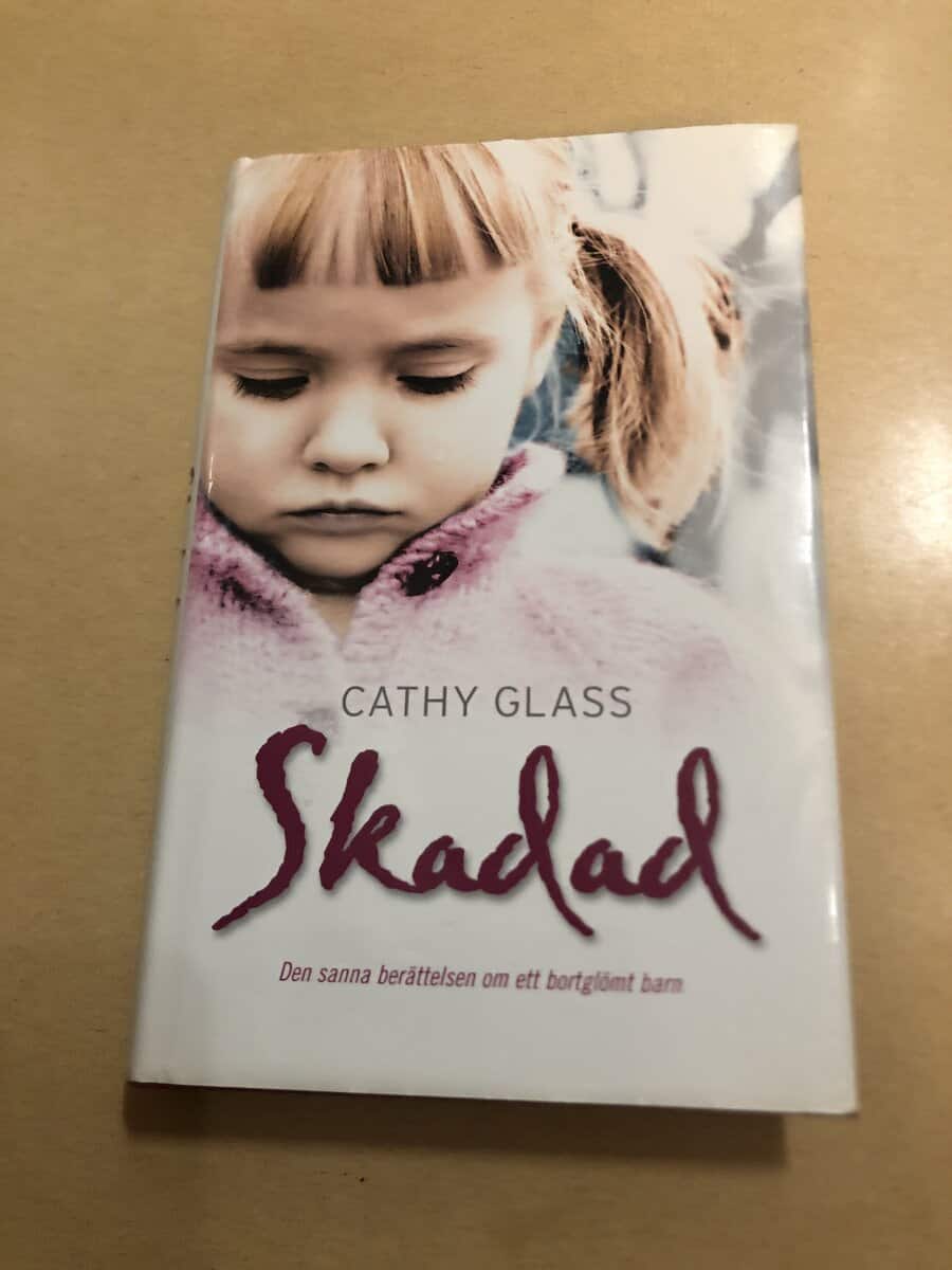 Cathy Glass : Skadad - Den sanna berättelsen om ett bortglömt barn