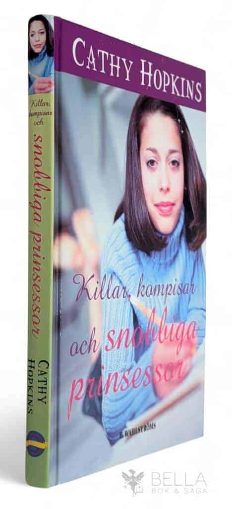 Cathy Hopkins : Killar, kompisar och snobbiga prinsessor