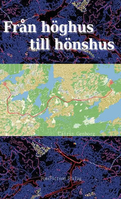 Catrin Genborg : Från höghus till hönshus