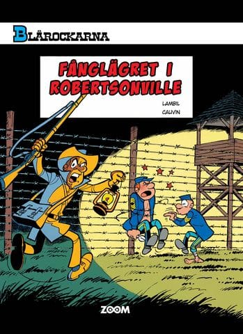 Cauvin, Raoul ; Lambil, Willy : Blårockarna. Fånglägret i Robertsonville