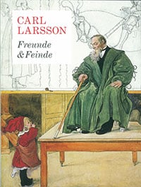 Cavalli-Björkman, Görel ; Gedin, Per I. ; Olin, Martin ; Gunnarsson, Torsten : Carl Larsson - Freunde & Feinde
