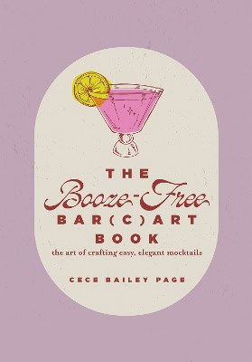 Cece Bailey Page : The Booze-Free Bar(c)art Book