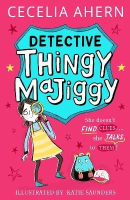 Cecelia Ahern : Detective Thingy Majiggy