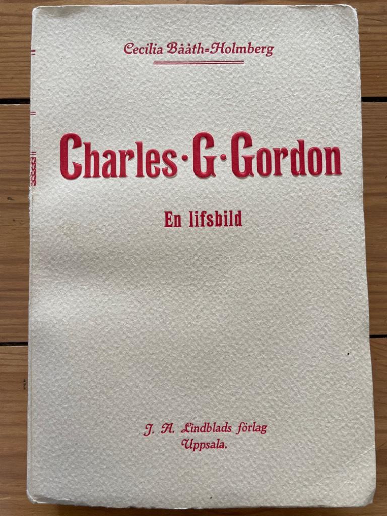 Cecilia Bååth-Holmberg : Charles G. Gordon